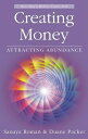 Creating Money: Attracting Abundance CREATING MONEY 2/E （Sanaya Roman） 