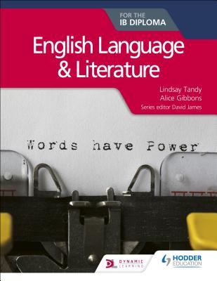 English Language and Literature for the IB Diploma: Hodder Education Group ENGLISH LANGUAGE & LI..