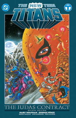 The New Teen Titans: The Judas Contract Deluxe Edition NEW TEEN TITANS THE JUDAS CONT [ George Prez ]