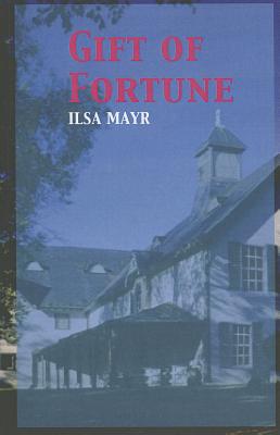 Gift of Fortune GIFT OF FORTUNE [ Ilsa Mayr ]