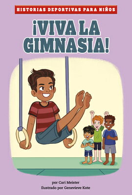 Viva La Gimnasia! (Cheers for Gymnastics) SPA-VIVA LA GIMNASIA (CHEERS F （Historias Deportivas Para Nios (Kids' Sports Stories)） 