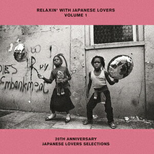 RELAXIN' WITH JAPANESE LOVERS VOLUME 1 20TH ANNIVERSARY JAPANESE LOVERS SELECTIONS【アナログ盤】