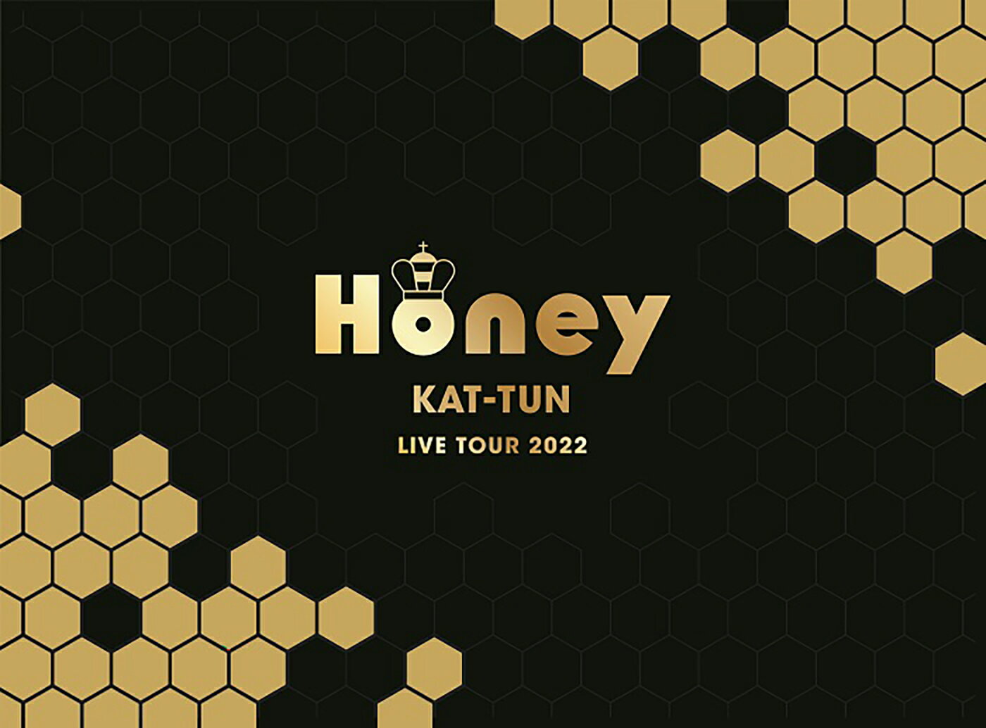 KAT-TUN LIVE TOUR 2022 Honey (初回限定盤Blu-ray)【Blu-ray】