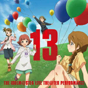 『アイドルマスター ミリオンライブ!』テーマソング::THE IDOLM@STER LIVE THE@TER PERFORMANCE 13 アイドルマスター ミリオンライブ！ [ (ゲーム・ミュージック) ]