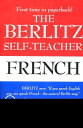 The Berlitz Self-Teacher -- French: A Unique Home-Study Method Developed by the Famous Berlitz Schoo BERLITZ SELF-TEACHER -- FRENCH 