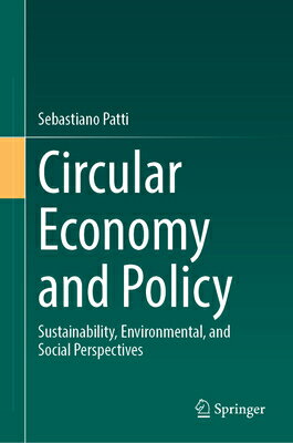 Circular Economy and Policy: Sustainability, Environmental, and Social Perspectives CIRCULAR ECONOMY & POLICY 2023 [ Sebastiano Patti ]