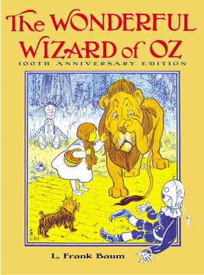 The Wonderful Wizard of Oz: 100th Anniversary Edition WONDERFUL WIZARD OF OZ ANN （Books of Wonder） [ L. Frank Baum ]