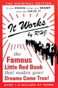 It Works: The Famous Little Red Book That Makes Your Dreams Come True! IT WORKS 31/E [ Roy Herbert Jarrett ]