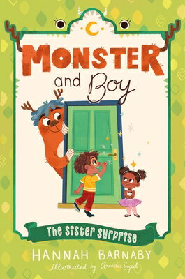 Monster and Boy: The Sister Surprise MONSTER & BOY THE SISTER SURPR （Monster and Boy） [ Hannah Barnaby ]