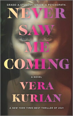 Never Saw Me Coming NEVER SAW ME COMING FIRST TIME [ Vera Kurian ]