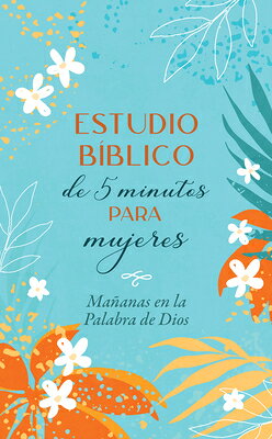 Estudio Bblico de 5 Minutos Para Mujeres: Maanas En La Palabra de Dios SPA-ESTUDIO BIBLICO DE 5 MINUT 