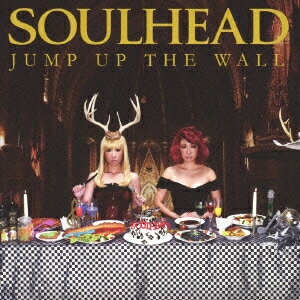 JUMP UP THE WALL [ SOULHEAD ]