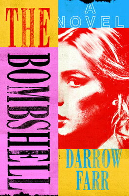 The Bombshell BOMBSHELL [ Darrow Farr ]