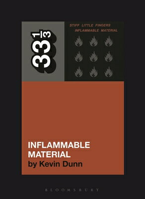 Stiff Little Fingers' Inflammable Material 33 1/3 STIFF LITTLE FINGERS IN （33 1/3） [ Kevin Dunn ]