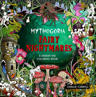 Mythogoria: Fairy Nightmares: A Demon Fae Coloring Book MYTHOGORIA FAIRY NIGHTMARES 