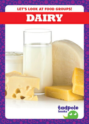 Dairy DAIRY （Let's Look at Food Groups!） [ Jenna Lee Gleisner ]