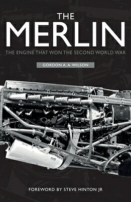 The Merlin: The Engine That Won the Second World War MERLIN 