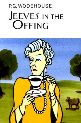 Jeeves in the Offing: A Jeeves & Wooster Novel JEEVES IN THE OFFING （Collector's Wodehouse） [ P. G. Wodehouse ]