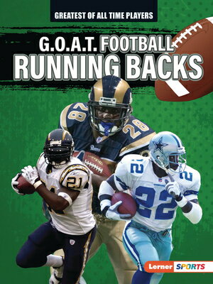 G.O.A.T. Football Running Backs GOAT FOOTBALL RUNNING BACKS （Greatest of All Time Players (Lerner (Tm) Sports)） [ Alexander Lowe ]