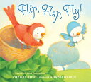 FLIP FLAP FLYーBOARD Phyllis Root David M. Walker CANDLEWICK BOOKS2011 Board　Books English ISBN：9780763653255 洋書 Books for kids（児童書） Juvenile Fiction