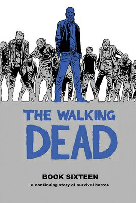 The Walking Dead Book 16 WALKING DEAD BK 16 [ Robert Kirkman ]