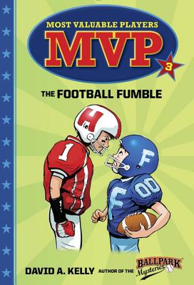 MVP #3: The Football Fumble MVP #3 THE FOOTBALL FUMBLE （Most Valuable Players） [ David A. Kelly ]