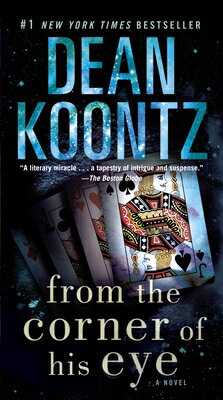 From the Corner of His Eye FROM THE CORNER OF HIS EYE [ Dean Koontz ]