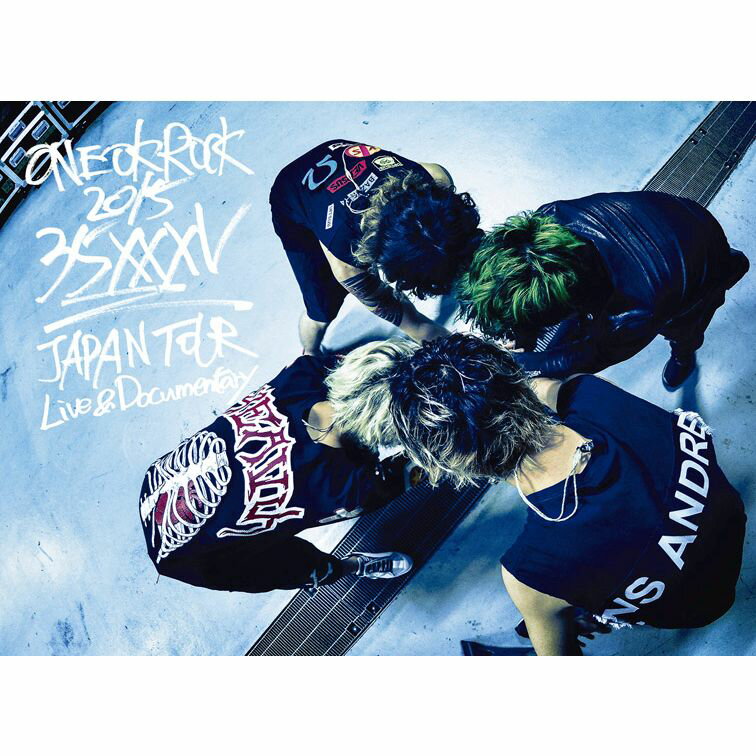 ONE OK ROCK 2015 35xxxv JAPAN TOUR LIVE&DOCUMENTARY [ ONE OK ROCK ]