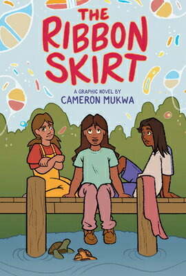 The Ribbon Skirt: A Graphic Novel RIBBON SKIRT A GRAPHIC NOVEL [ Cameron Mukwa ]