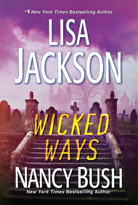Wicked Ways WICKED WAYS （Colony） [ Lisa Jackson ]