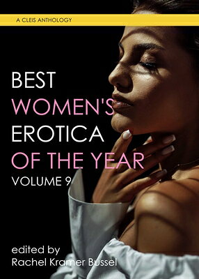 Best Women's Erotica of the Year, Volume 9 BEST WOMENS EROTICA OF THE YEA （Best Women's Erotica） 
