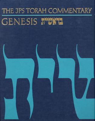 The JPS Torah Commentary: Genesis JPS TORAH COMMENTARY GENESIS （JPS Torah Commentary） [ Nahum M. Sarna ]