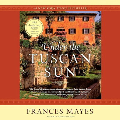 Under the Tuscan Sun: 20th-Anniversary Edition