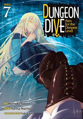 Dungeon Dive: Aim for the Deepest Level (Manga) Vol. 7 DUNGEON DIVE AIM FOR THE DEEPE （Dungeon Dive: Aim for the Deepest Level (Manga)） [ Tarisa Warinai ]