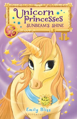 Unicorn Princesses 1: Sunbeam's Shine UNICORN PRINCESSES 1 SUNBEAMS Unicorn Princesses [ Emily Bliss ]