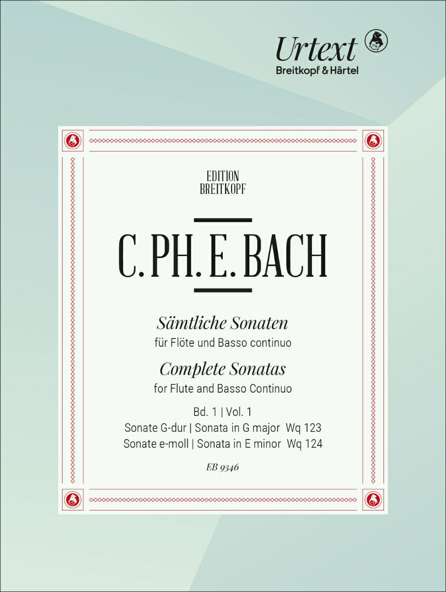 【輸入楽譜】バッハ, Carl Philipp Emanuel: フルートと通奏低音のためのソナタ全集 第1巻: ソナタ ト長調 Wq 123、ホ短調 Wq 124/原典版/Leisinger編