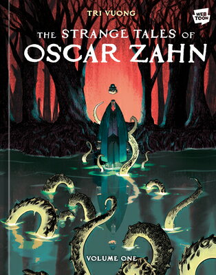 The Strange Tales of Oscar Zahn: Volume 1 [A Graphic Novel] STRANGE TALES OF OSCAR ZAHN V0 （The Strange Tales of Oscar Zahn） [ Tri Vuong ]