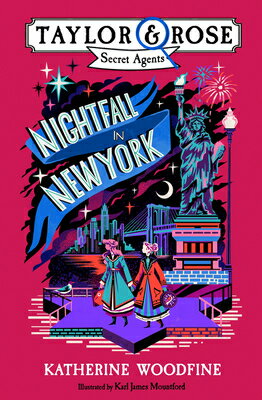 Nightfall in New York NIGHTFALL IN NEW YORK （Taylor and Rose Secret Agents） [ Katherine Woodfine ]