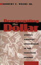 Desegregating the Dollar: African American Consumerism in the Twentieth Century DESEGREGATING THE DOLLAR [ Robert E. Weems ]