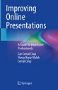 ŷ֥å㤨Improving Online Presentations: A Guide for Healthcare Professionals IMPROVING ONLINE PRESENTATIONS [ Can Cemal Cingi ]פβǤʤ43,648ߤˤʤޤ