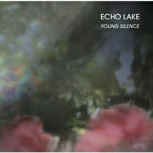 Young Silence [ Echo Lake ]