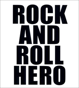 ROCK AND ROLL HERO