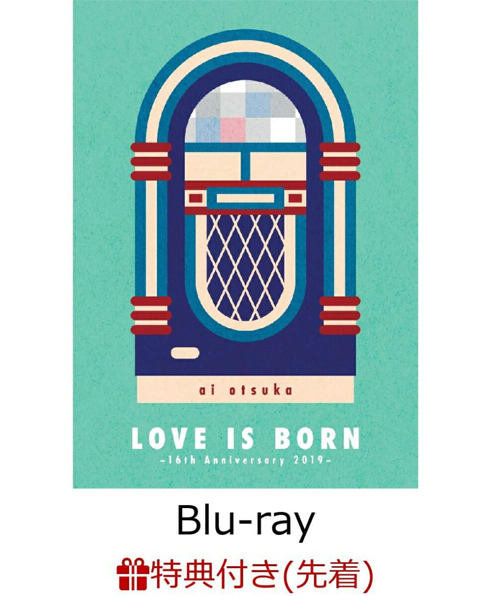 【先着特典】LOVE IS BORN 〜16th Anniversary 2019〜【Blu-ray】(B3ポスター)