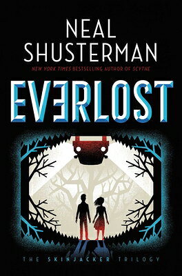 Everlost EVERLOST R/E （Skinjacker Trilogy） [ Neal Shusterman ]