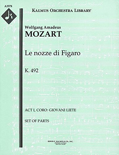 【輸入楽譜】モーツァルト, Wolfgang Amadeus: オペラ「フィガロの結婚」 KV 492 第1幕より 合唱「若い娘達よ、花を撒け」: パート譜セット [ モーツァルト, Wolfgang Amadeus ]