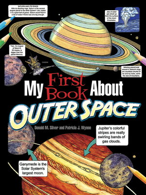 My First Book about Outer Space MY 1ST BK ABT OUTER SPACE （Dover Science for Kids Coloring Books） Patricia J. Wynne