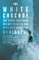 Centered on the astonishing spectacle of Americas deadliest avalanche, "The White Cascade" is the masterfully told story of a never-before-documented tragedy.