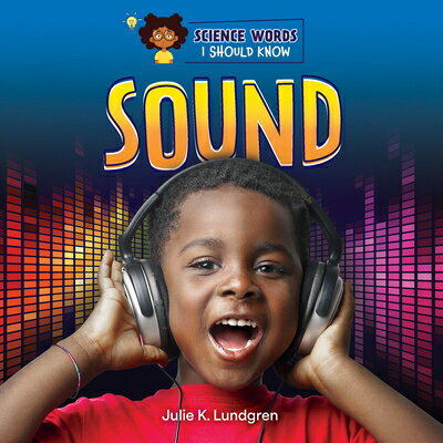 ŷ֥å㤨Sound SOUND Science Words I Should Know [ Julie K. Lundgren ]פβǤʤ5,086ߤˤʤޤ