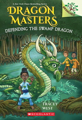 Defending the Swamp Dragon: A Branches Book (Dragon Masters 31): Volume 31 DEFENDING THE SWAMP DRAGON A B （Dragon Masters） Tracey West
