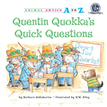 Quentin Quokka's Quick Questions QUENTIN QUOKKAS QUICK QUES （Animal Antics A to Z (R)） [ Barbara deRubertis ]
